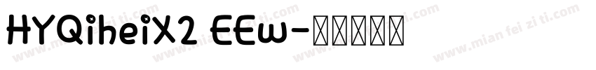 HYQiheiX2 EEw字体转换